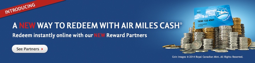 New AIR MILES® Cash redemption option!